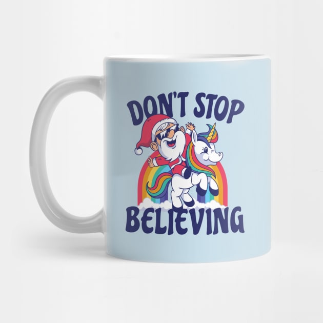 Santa Riding Unicorn | Don't Stop Believing by SLAG_Creative